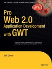 Pro Web 2.0 Application Development with GWT (Expert's Voice in Web Developm...