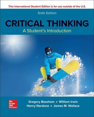 Critical Thinking : A Student's Introduction by Bassham (Trade Paperback)