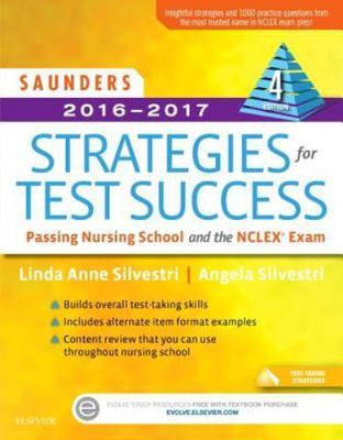 Saunders 2016-2017 Strategies for Test Success: Passing Nursing School and...