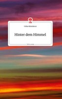 Hinter Dem Himmel. Life Is A Story - Story.One Ulrike Kleindienst