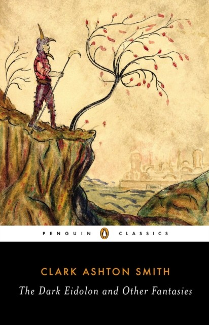 The Dark Eidolon and Other Fantasies by Clark Ashton Smith (Paperback Book)