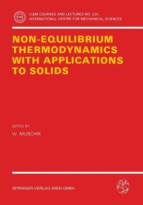 Non-Equilibrium Thermodynamics with Application to Solids W. Muschik