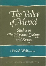 THE VALLEY OF MEXICO: STUDIES IN PRE-HISPANIC ECOLOGY AND By Barbara J. Price