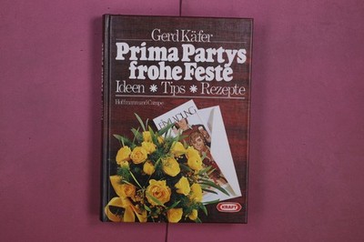 342201 Gerd Käfer PRIMA PARTYS FROHE FESTE Hoffmann und Campe Ideen * Tips *