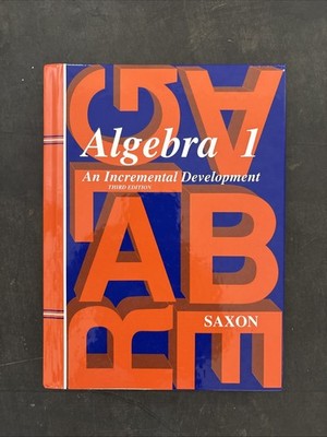 Algebra 1, Grades 9-12 : An Incremental Development by John H. Saxon (Hardcover)