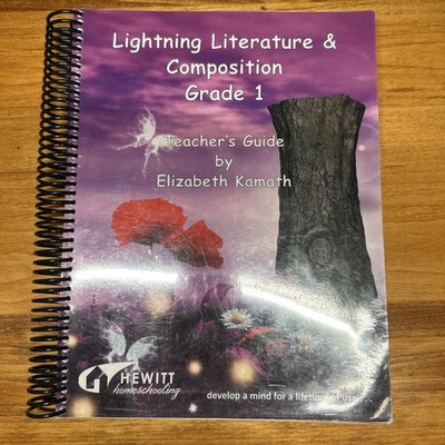 Lightning Literature & Composition Grade 1 Teacher s Guide Elizabeth Kamath 2013