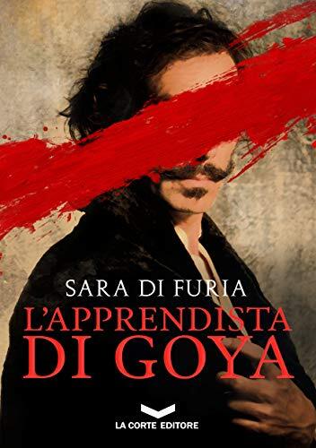 9788885516908 L'apprendista di Goya - Sara Di Furia