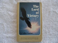 The Lord of Victory by E. LeRoy Lawson (1988, Trade Paperback)