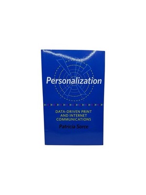 Personalization: Data Driven Print & Internet Communications Patricia Source