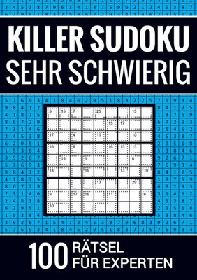 Killer Sudoku sehr schwierig - 100 Rätsel für Experten Sudoku Puzzlebücher Buch