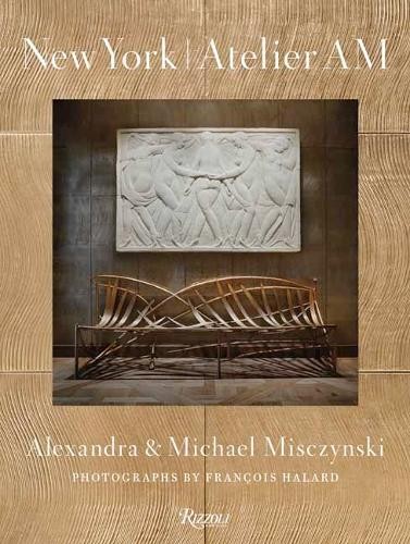 New York: Atelier AM by Michael Misczynski, Alexandra Misczynski - 9780847876853 - Image 3