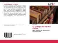 El Cuerpo Queer En Cobra Como MetáFora Del Pensamiento Latinoamericano Riveros