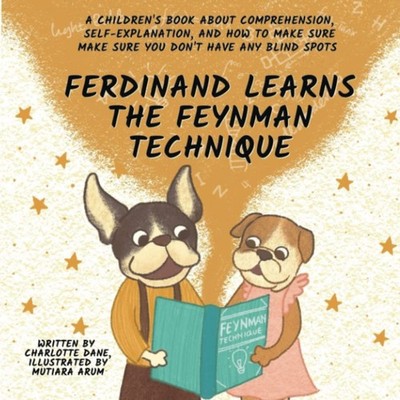Ferdinand Learns the Feynman Technique: A Children's Book About Comprehension, S