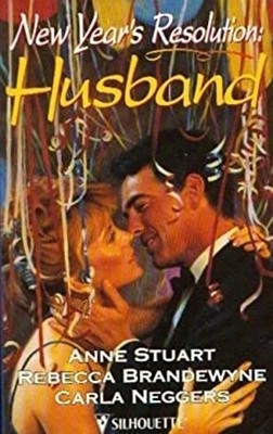 New Year's Resolution: Husband Anne, Neggers, Carla, Brandewyne,