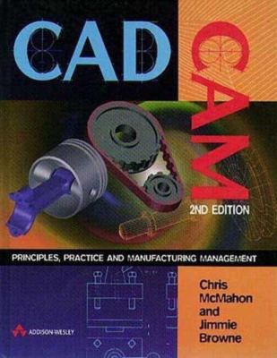 CADCAM: Principles, Practice and Manufacturing Management (2nd Edition) by Chri