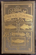 The Practical Fisherman by J.H. Keene (1st Edition, 1881)