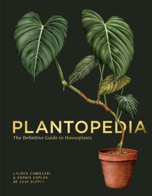 Plantopedia: The Definitive Guide to House Plants by Lauren Camilleri: Used