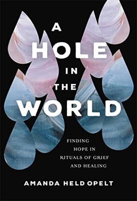 A Hole in the World Finding Ho - Hardcover - VERY GOOD