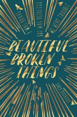 Beautiful Broken Things By Sara Barnard