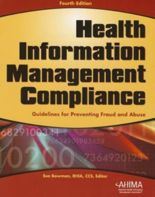 Health Information Management Compliance: Guidelines for Preventing Fraud and Ab