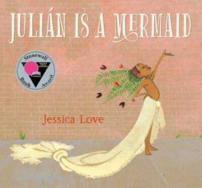 JuliÃ¡n Is a Mermaid - Hardcover By Love, Jessica - GOOD