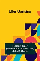 H. Beam Piper | Uller Uprising | Taschenbuch | Englisch (2024) | Alpha Edition