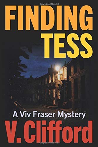 Finding Tess: A Viv Fraser Mystery: Volume 2 (The Viv Fraser Mys