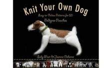 Knit Your Own Dog: Easy-to-Follow Patterns fo...