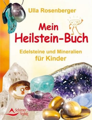 Mein Heilstein-Buch : Edelsteine und Mineralien für Kinder / Ulla Rosenberger Ed - 第 1/1 張圖片