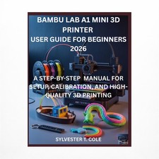 Bambu Lab A1 Mini 3D Printer User Guide for Beginners