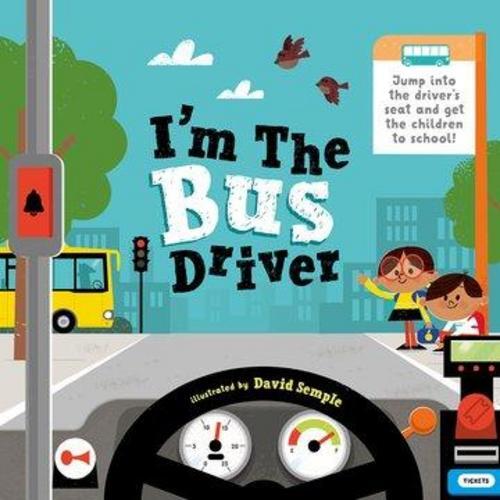 I'm The Bus Driver David Semple