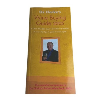 Wine Buying Guide Oz Clarke 2005 Paperback Book