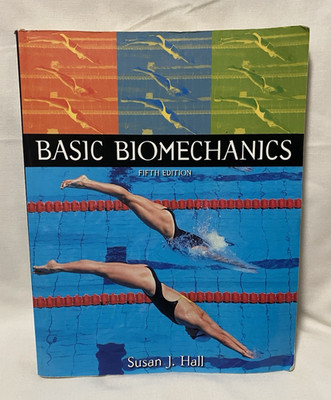 Basic Biomechanics Fifth Edition by Susan J Hall, Paperback