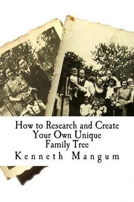 Our Family Tree: How to Research and Create Your Own Unique Family Tree by Kenne