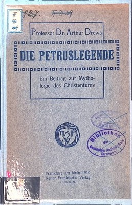 Die Petruslegende. Ein Beitrag zur Mythologie des Christentums Drews, Arthur:
