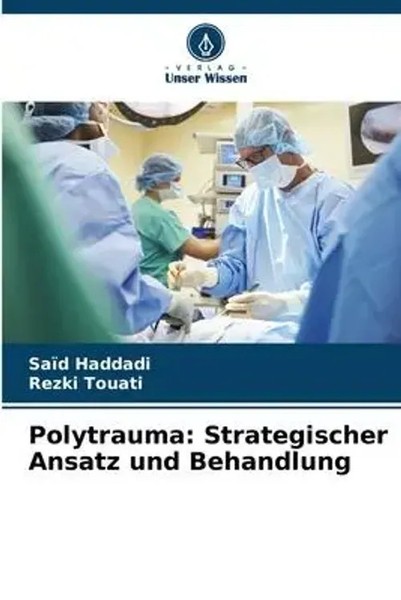 SaïD Haddadi (U. A.) | Polytrauma: Strategischer Ansatz Und Behandlung | Buch-image