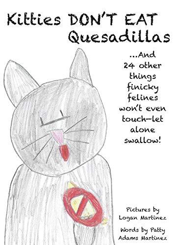 Patty Adams Martinez Kitties Don't Eat Quesadillas (taschenbuch) (us