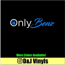 ONLY BENZ Die-cut High Quality Vinyl Decal Sticker Car Funny