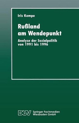Ruland am Wendepunkt: Analyse der Sozialpolitik von 1991 bis 1996 by Iris Kempe 