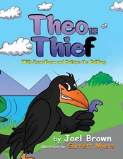 Theo the Thief With Zoom-Boom and Buttons the Bullfrog by Joel Brown (English) P