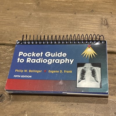 Pocket Guide to Radiography by Eugene D. Frank and Philip W. Ballinger (2003,...