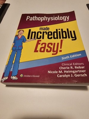 Pathophysiology Made Incredibly Easy (Incredibly Easy Series) - paperback Li...