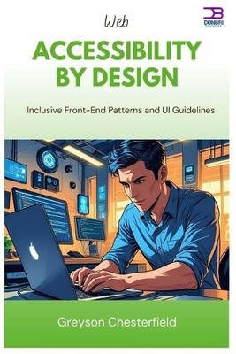 Greyson Chesterfield Web Accessibility by Design (Taschenbuch)
