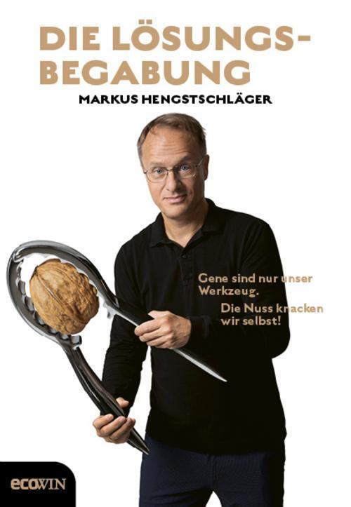 Die Lösungsbegabung Markus Hengstschläger