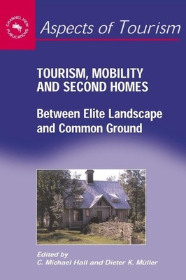 Tourism, Mobility and Second Homes: Between Elite Landscape and Common Ground by