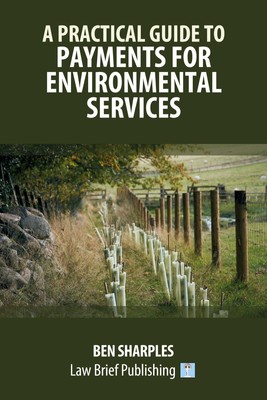 Ben Sharples | A Practical Guide to Payments for Environmental Services | Buch