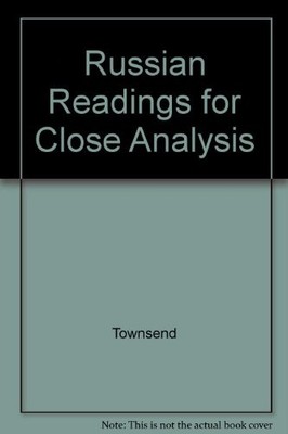 RUSSIAN READINGS FOR CLOSE ANALYSIS By Townsend *Excellent Condition*