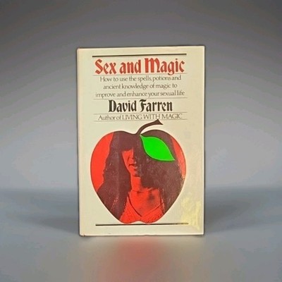 SEX AND MAGIC: MAGIC TO IMPROVE SEXUAL LIFE. By David Farren, 1st Ed, 1975 HCDJ