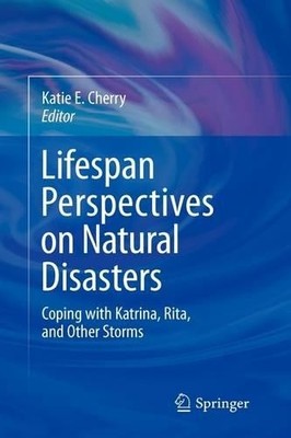 Katie E. Cherry Lifespan Perspectives on Natural Disasters (Gebundene Ausgabe)