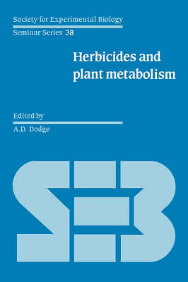 Herbicides and Plant Metabolism Dodge Hardback Cambridge University Press